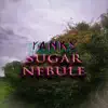 Sugar Nebule - Single album lyrics, reviews, download