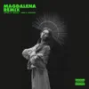 Magdalena (Remix) [feat. Hadrian, Méne & Samtwenty] - Single album lyrics, reviews, download