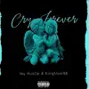 Cry Forever (feat. Kingfrom98) - Single album lyrics, reviews, download