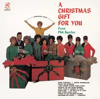 A Christmas Gift for You from Phil Spector by Darlene Love, The Ronettes, The Crystals & Bob B. Soxx & The Blue Jeans album reviews, ratings, credits