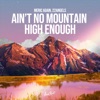 Ain't No Mountain High Enough - Single
