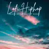 Lofi HipHop Beats and ChillHop Music album lyrics, reviews, download
