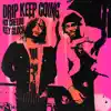 Drip Keep Going - Single album lyrics, reviews, download