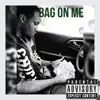 Bag on Me (feat. Flo) - Single album lyrics, reviews, download