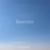 Smoothly - Single