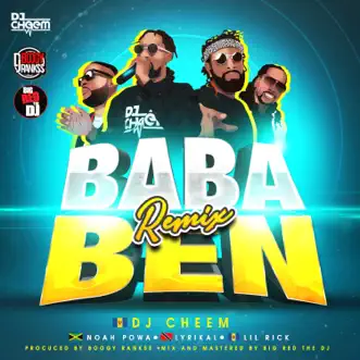 Ba Ba Ben (feat. Lyrikal, Noah Powa & Lil Rick) [Remix] by DJ CHEEM song reviws