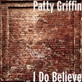 Patty Griffin - I Do Believe