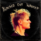 Blacked Out Wasted artwork
