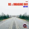 Stream & download Re :: Imagine 001 - Single