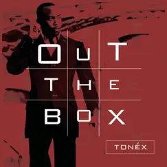 Out the Box by Tonéx album reviews, ratings, credits