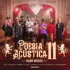 Poesia Acústica 11: Nada Mudou - EP album lyrics, reviews, download