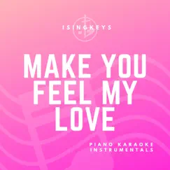 Make You Feel My Love - Lower Key (Originally Performed by Adele) [Piano Karaoke Version] Song Lyrics