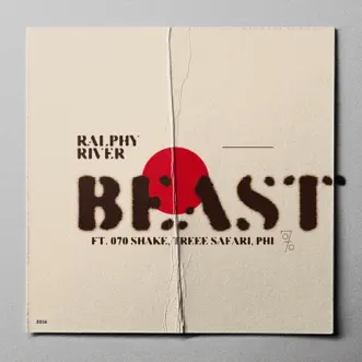 Beast (feat. 070 Shake, Treee Safari & 070 Phi) - Single by Ralphy River album reviews, ratings, credits