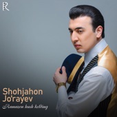 Shohjahon Jo'rayev - Ramazon Hush Kelding