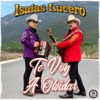 Isaias Lucero - Te Voy A Olvidar