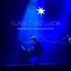 Stream & download Slaget ved Lucia (feat. Norwegian Radio Orchestra) - Single