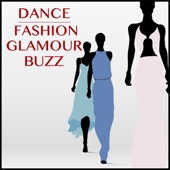 Dance: Fashion, Glamour & Buzz artwork