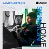 Apple Music Home Session: James Arthur album lyrics, reviews, download