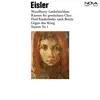 Stream & download Eisler: Woodburry-Liederbüchlein / Kanons für gemischten Chor / 5 Lieder für Kindergärten / Drei Kinderlieder für Gesang und Bratsche / Gegen den Krieg / Septett No. 1