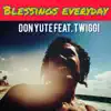 Blessings Everyday (feat. TWIGGI) - Single album lyrics, reviews, download