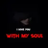 I Love You with My Soul (Instrumental) album lyrics, reviews, download