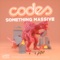 Something Massive (Steve Darko Remix) - Codes lyrics