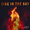 Fire In the Sky - Single album lyrics, reviews, download