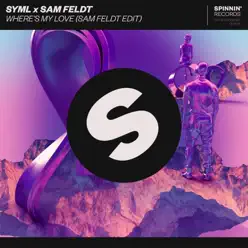 Where's My Love (Sam Feldt Edit) - Single - SYML Where's My Love (Sam Feldt Edit) - Single - SYML