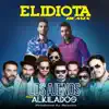 El Idiota (Remix) [feat. Alkilados] - Single album lyrics, reviews, download