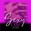 Sexy Lady - Single album lyrics, reviews, download