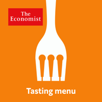 The Economist: Tasting menu podcast