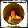 Ivana Regina Kupcová Sádlová - Píseň 1