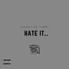 Hate It... - Single (feat. JelloMauri) - Single album lyrics, reviews, download