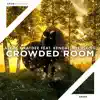 Stream & download Crowded Room - Single