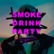 Smoke Drink Party (Swipe Right Remix) artwork