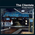 The Clientele - Since K Got Over Me