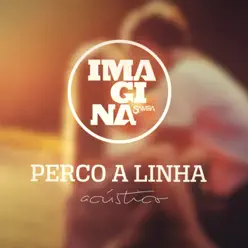 Perco a Linha (Acústico) - Single - Imaginasamba Perco a Linha (Acústico) - Single - Imaginasamba