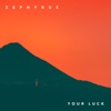 Your Luck - Single