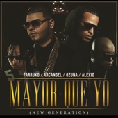 Mayor Que Yo (feat. Farruko, Ozuna, Alexio La Bruja & Arcángel) [New Generation] artwork