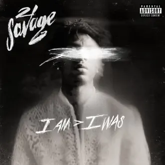 I am > i was (Deluxe) by 21 Savage album reviews, ratings, credits