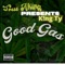 Good Gas (feat. True Akira) - K!NG TY lyrics