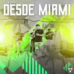 En Vivo Desde Miami (En vivo) - EP by Estilo Privado album reviews, ratings, credits