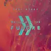 Stream & download Welcome to the Future