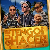 ¿Qué Tengo Que Hacer? (feat. Jowell & Randy) [Remix] artwork