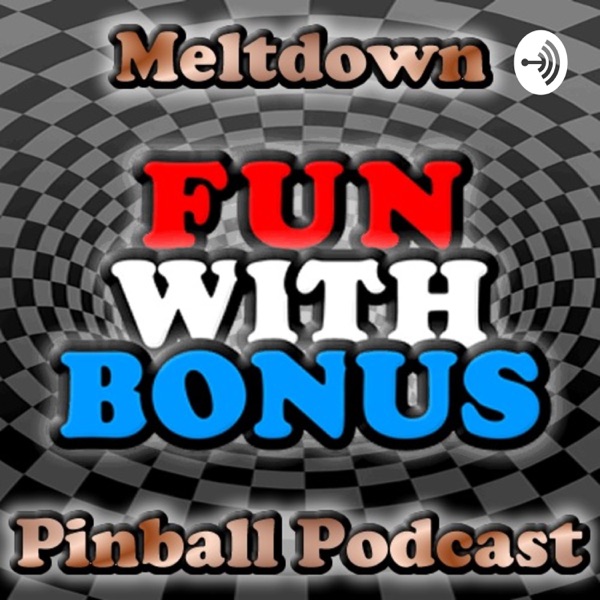 Meltdown Pinball Podcast Meltdown Pinball Podcast
