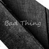 Bad Thing - EP artwork