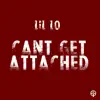 Cant Get Attached - Single album lyrics, reviews, download