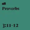 Proverbs 3:11-12 (feat. Aaron Strumpel) - Single album lyrics, reviews, download
