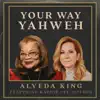 Your Way Yahweh - Single (feat. Kathie Lee Gifford) - Single album lyrics, reviews, download