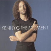 The Moment - Kenny G
